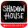 Shadow House