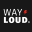 WAY LOUD 25.1