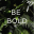 BE BOLD - Daily Affirmations 4.3.0